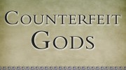 Counterfeit gods by Tim Keller