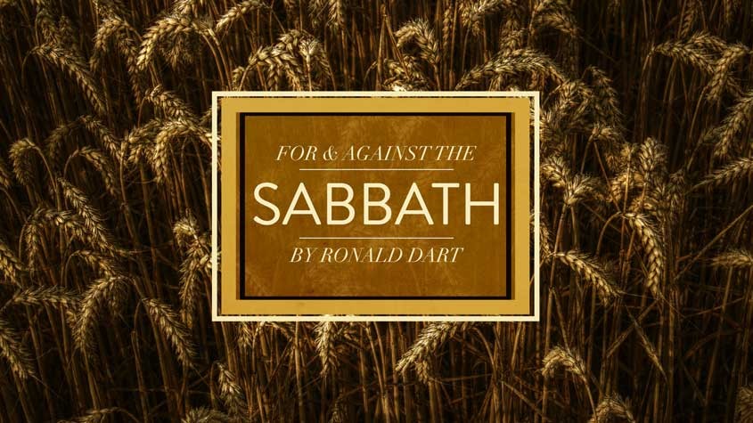 For and Against The Sabbath by Ronald Dart