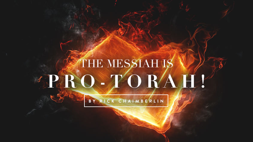 The Messiah is Pro-Torah By Richard Chaimberlin